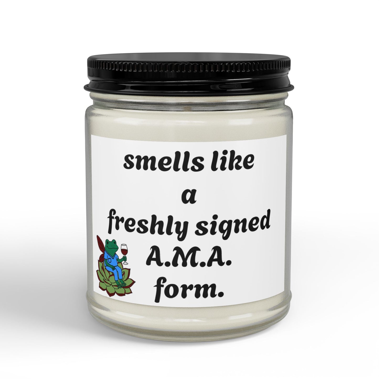 Scented Soy Candle — “Smells Like a Freshly Signed A.M.A. Form” (4 oz & 9 oz)