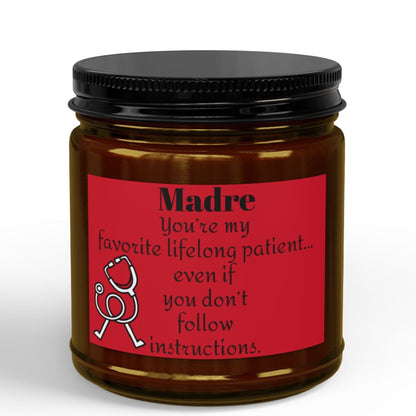 Madre Scented Soy Candle — “You’re My Favorite Lifelong Patient” (4oz & 9oz)