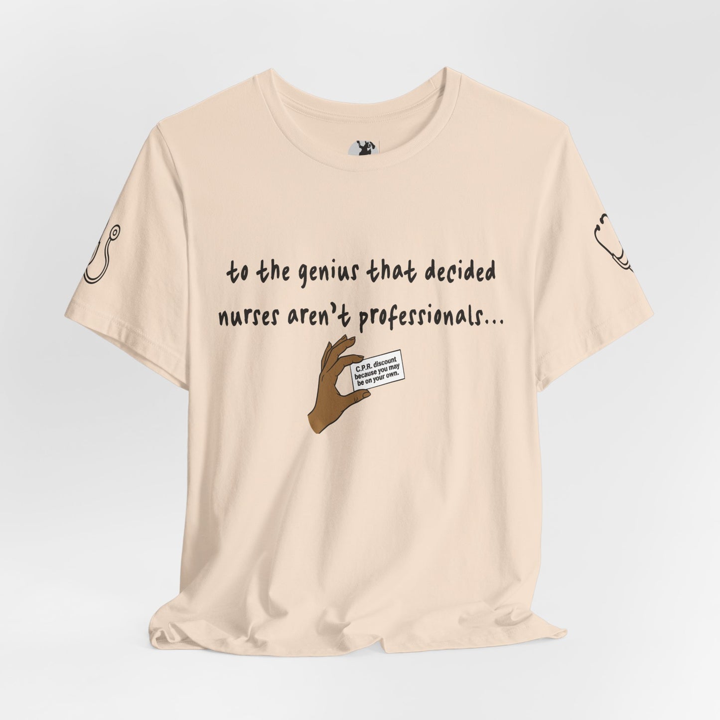 Nurses Aren't Professionals Tee — Funny Nurse Quote Short Sleeve Shirt