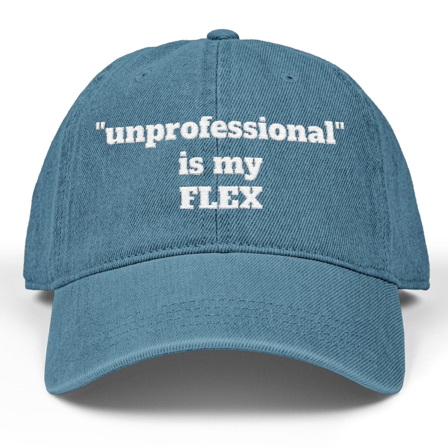 Embroidered Denim Hat — “unprofessional” Is My Flex Cap