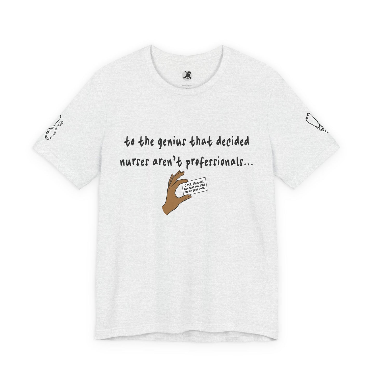Nurses Aren't Professionals Tee — Funny Nurse Quote Short Sleeve Shirt