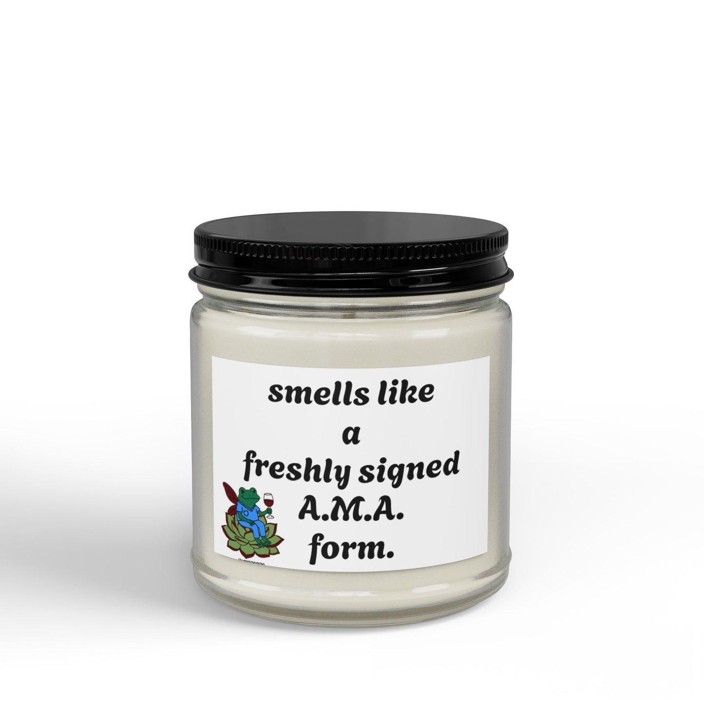 Scented Soy Candle — “Smells Like a Freshly Signed A.M.A. Form” (4 oz & 9 oz)