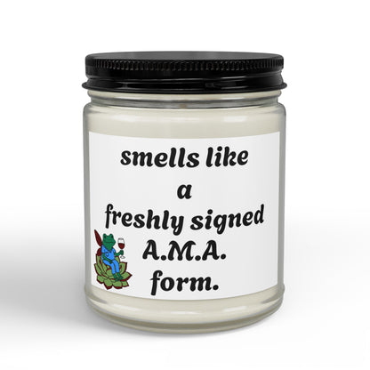 Scented Soy Candle — “Smells Like a Freshly Signed A.M.A. Form” (4 oz & 9 oz)