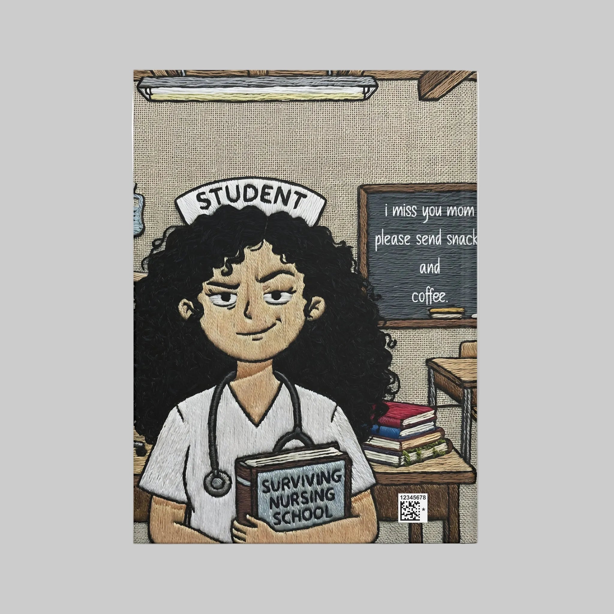 Surviving Nursing School Hardcover Journal — 'I miss you mom please send snacks and coffee' Student Nurse Notebook