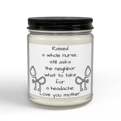 Nurse Mom Scented Soy Candle — 'Raised a whole nurse… love you mother' (4oz & 9oz)