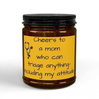 Nurse Mom Soy Candle — "Cheers to a Mom Who Can Triage Anything" (4 & 9 oz)
