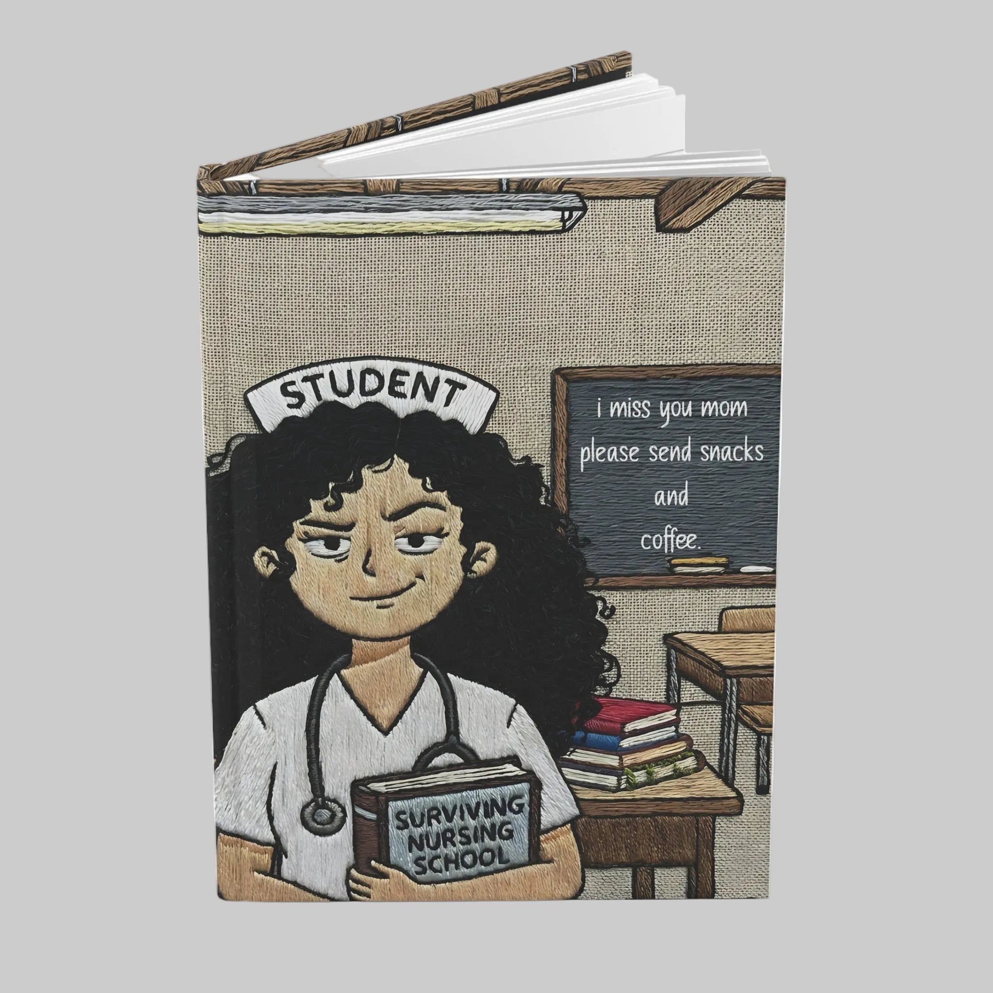 Surviving Nursing School Hardcover Journal — 'I miss you mom please send snacks and coffee' Student Nurse Notebook