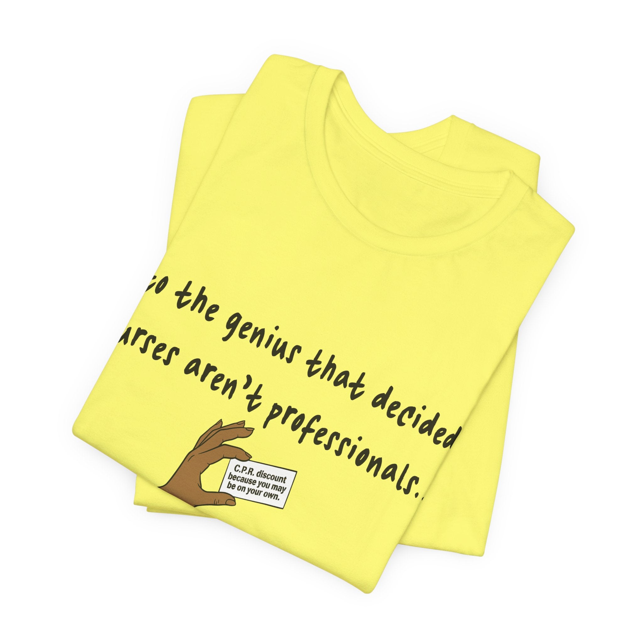 Nurses Aren't Professionals Tee — Funny Nurse Quote Short Sleeve Shirt