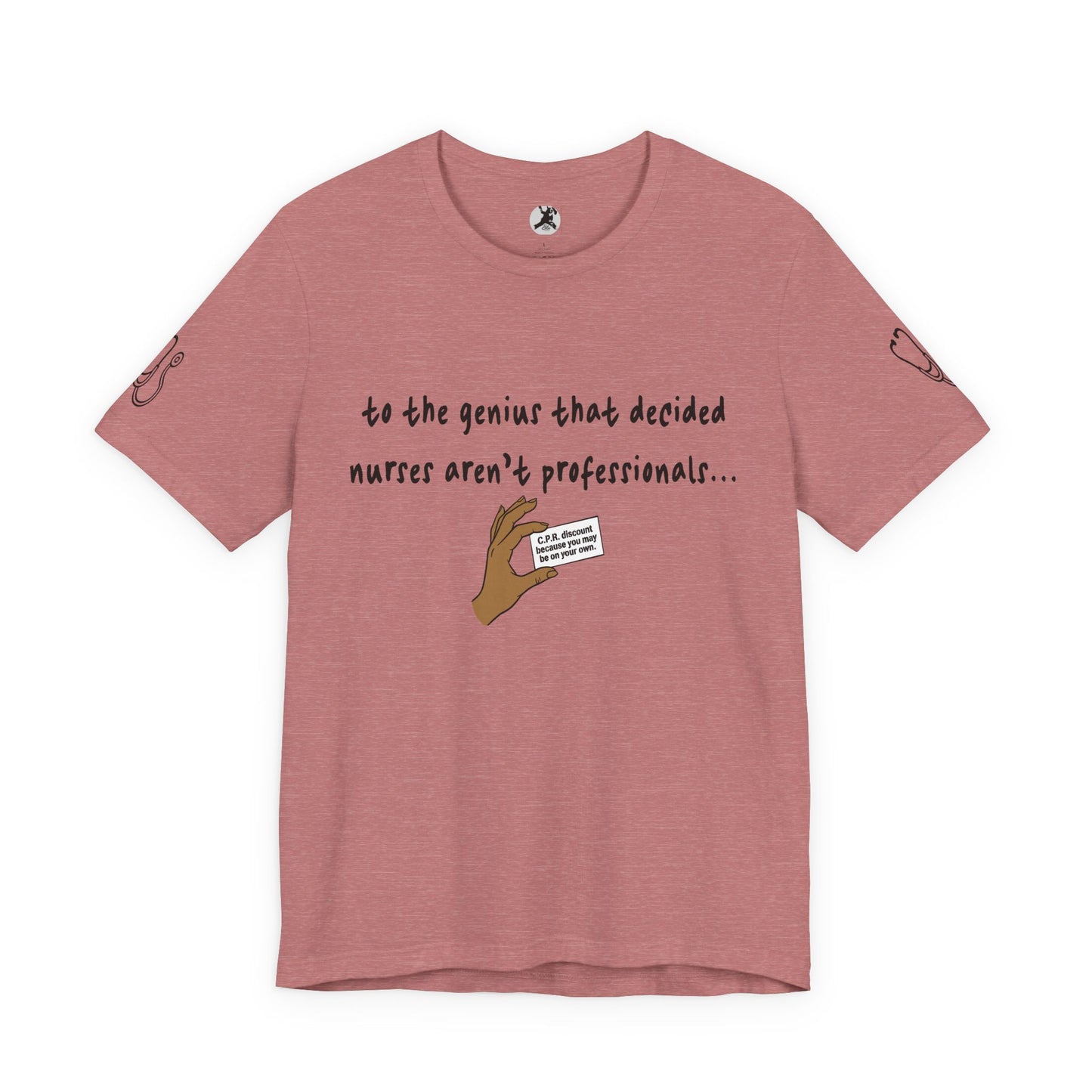 Nurses Aren't Professionals Tee — Funny Nurse Quote Short Sleeve Shirt