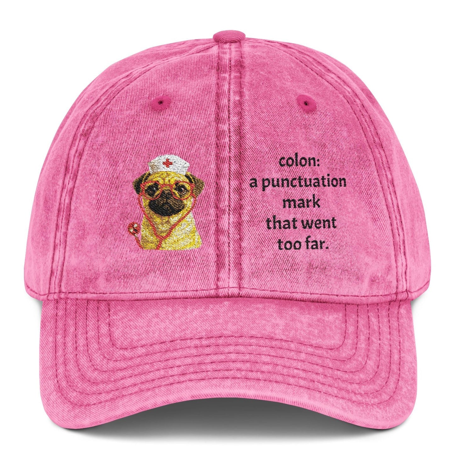 Embroidered Pug Nurse Vintage Cap — “colon: a punctuation mark that went too far.”