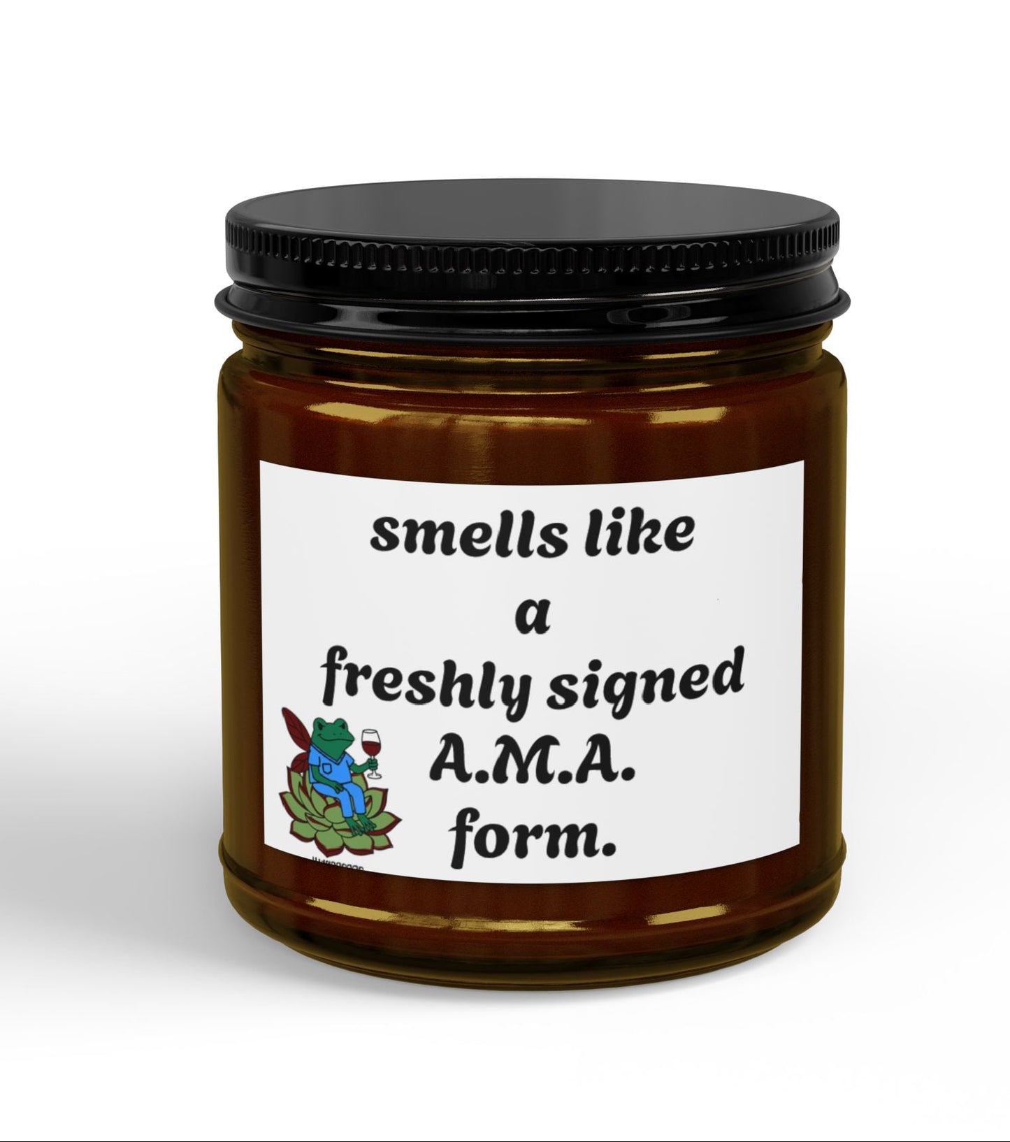 Scented Soy Candle — “Smells Like a Freshly Signed A.M.A. Form” (4 oz & 9 oz)