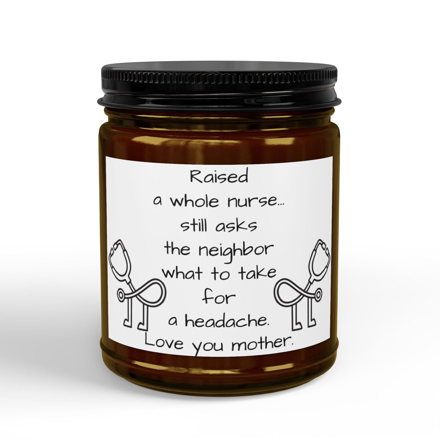 Nurse Mom Scented Soy Candle — 'Raised a whole nurse… love you mother' (4oz & 9oz)