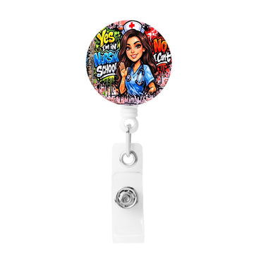Nursing School Badge Reel – “No I Can’t”-Retractable ID Badge Holder