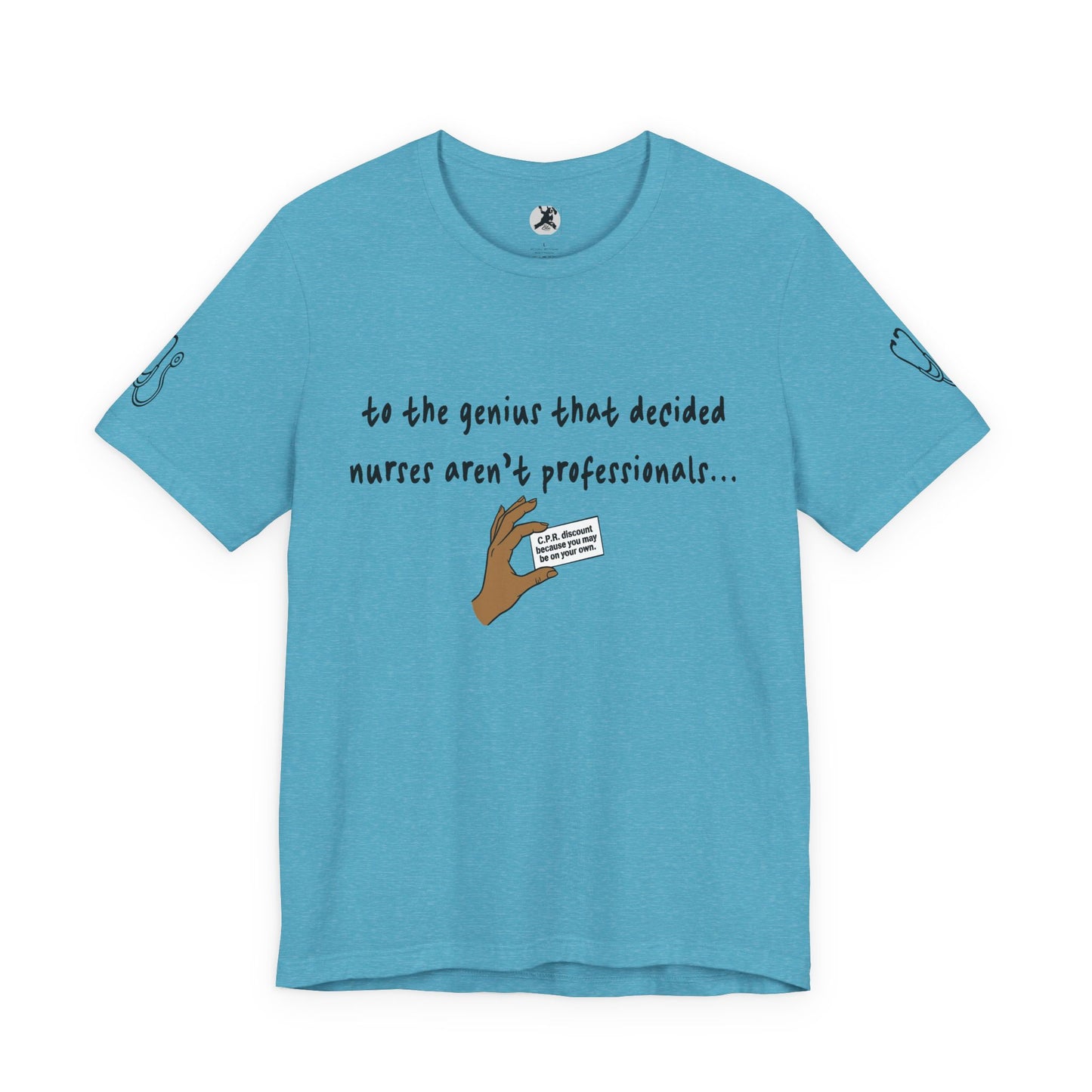 Nurses Aren't Professionals Tee — Funny Nurse Quote Short Sleeve Shirt