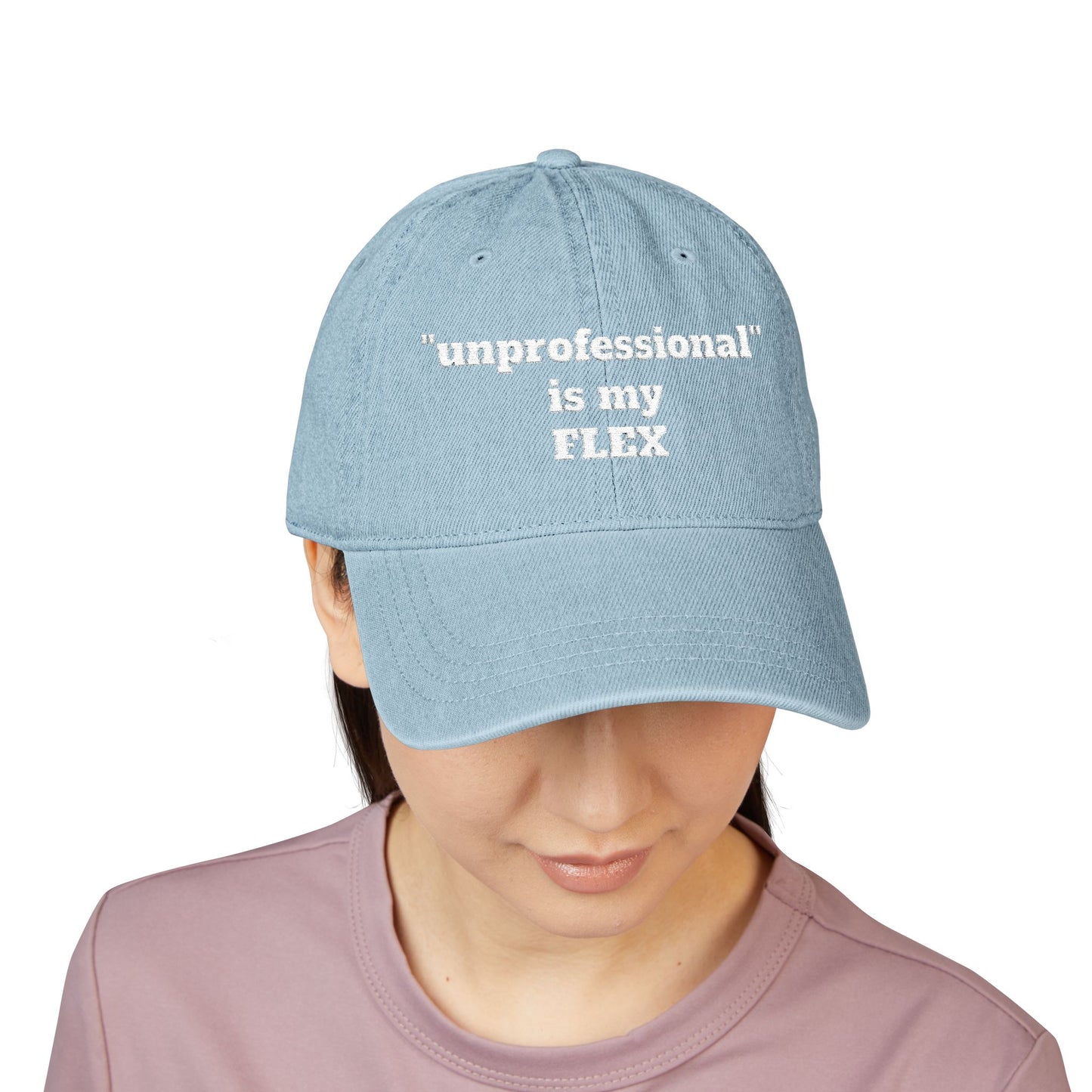 Embroidered Denim Hat — “unprofessional” Is My Flex Cap