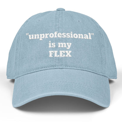 Embroidered Denim Hat — “unprofessional” Is My Flex Cap