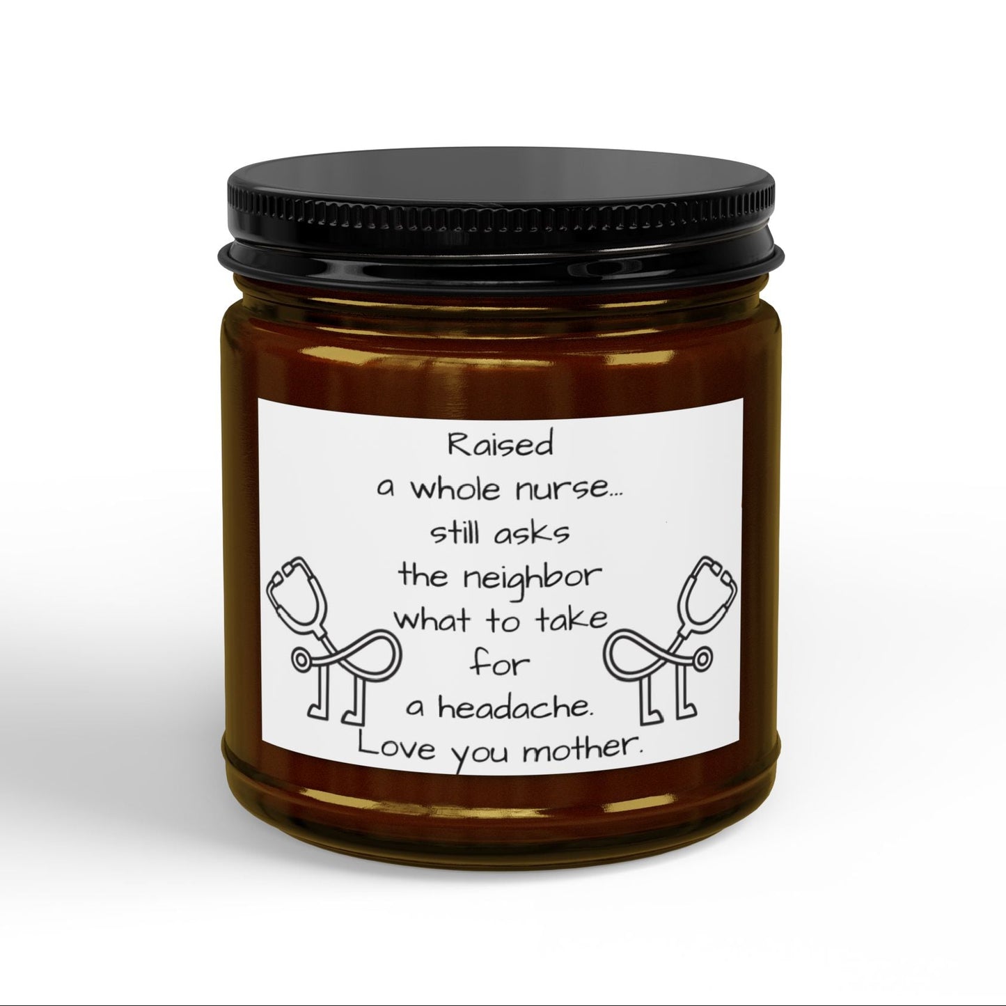 Nurse Mom Scented Soy Candle — 'Raised a whole nurse… love you mother' (4oz & 9oz)