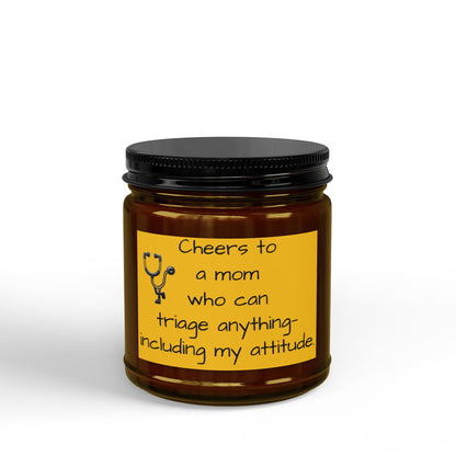 Nurse Mom Soy Candle — "Cheers to a Mom Who Can Triage Anything" (4 & 9 oz)