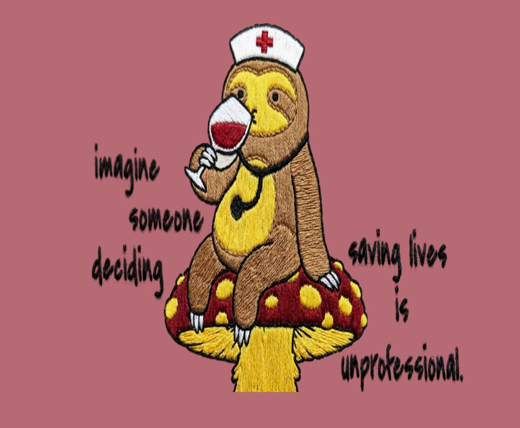 Sloth Nurse Mushroom Wine Sweatshirt