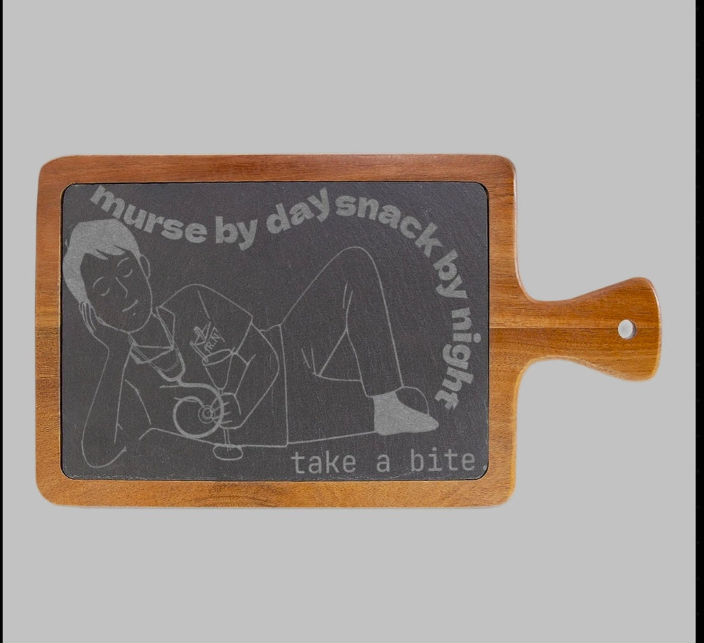 Engraved Charcuterie Board — "murse (R.N.) by day snack by night take a bite"