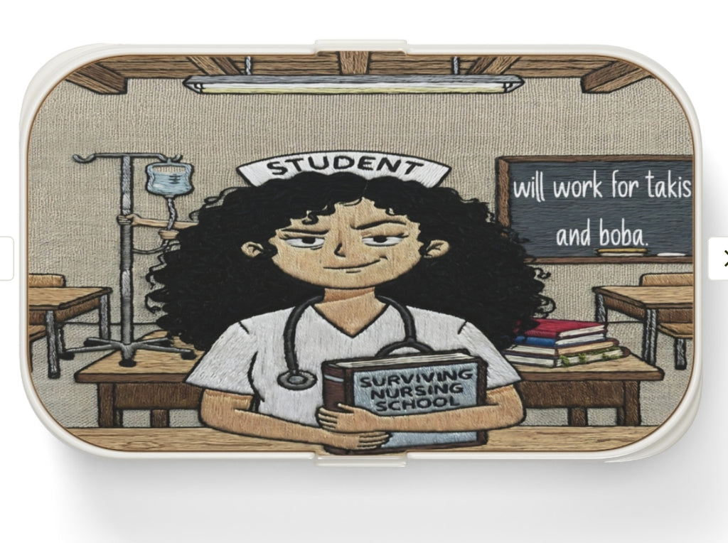 Will Work for Takis & Boba” Student Nurse Bento Box