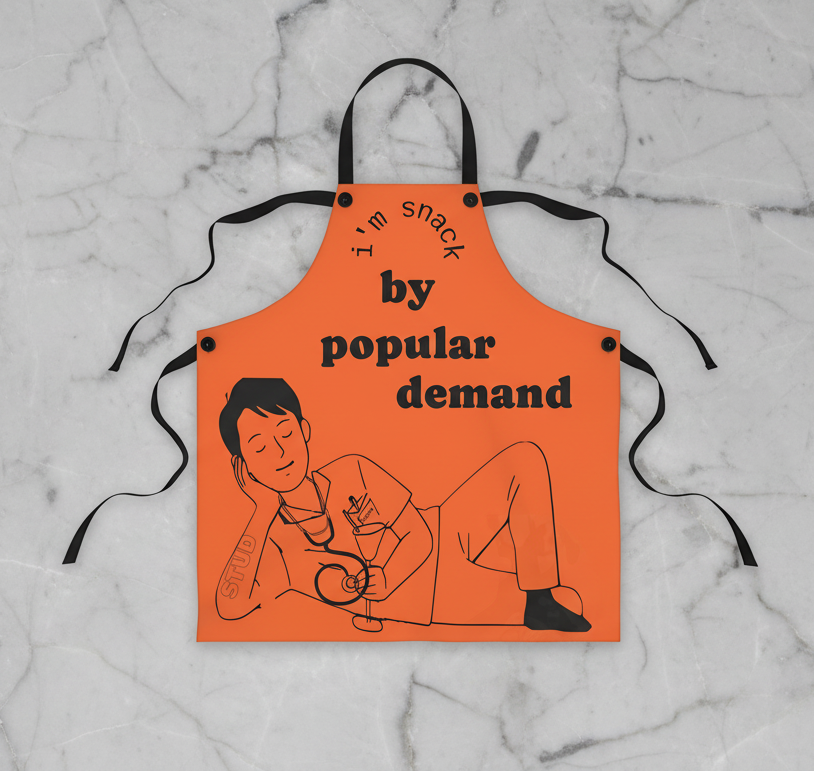 Apron — "I'm Snack by Popular Demand" Murse edition