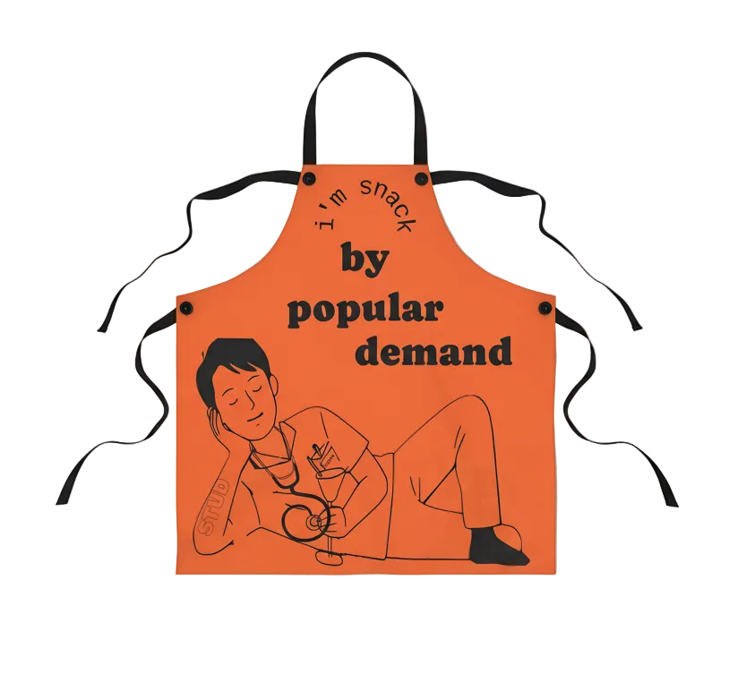Apron — "I'm Snack by Popular Demand" Murse edition
